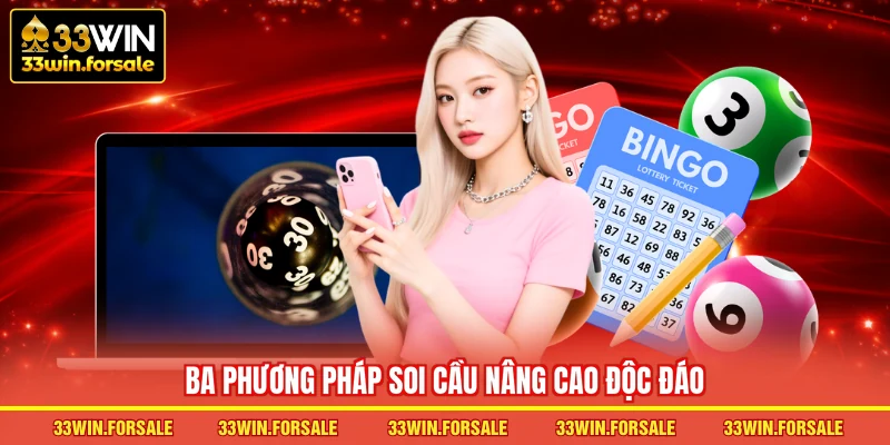  Ba phương pháp soi cầu nâng cao độc đáo