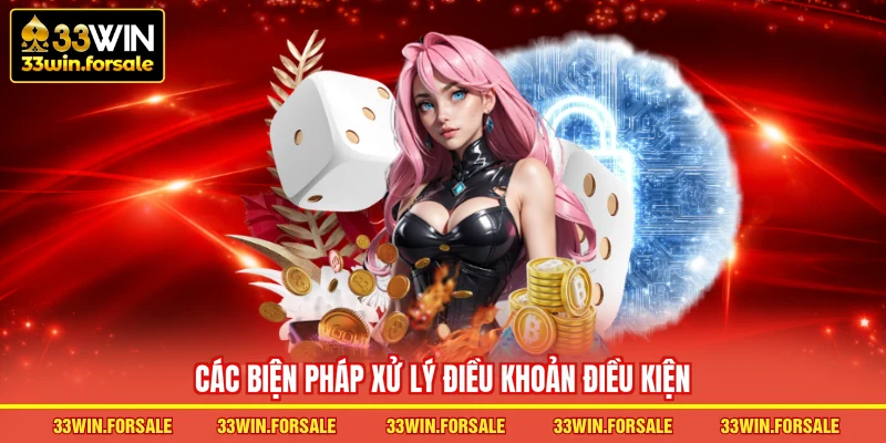 Các biện pháp xử lý Điều khoản điều kiện