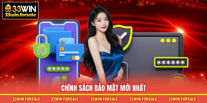Chính sách bảo mật mới nhất