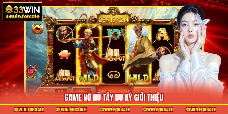  Game Nổ hũ Tây Du Ký giới thiệu