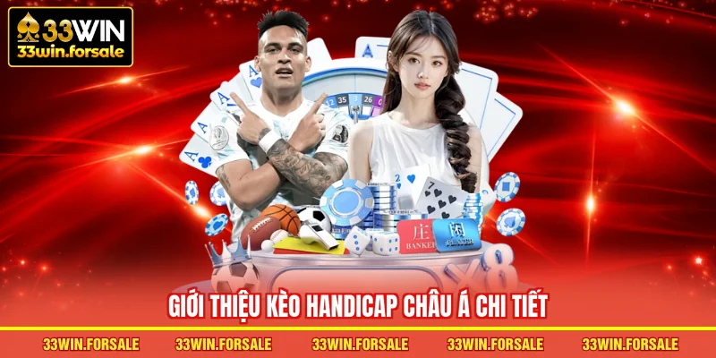 Giới thiệu kèo handicap châu Á chi tiết