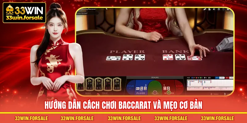 Hướng dẫn cách chơi Baccarat và mẹo cơ bản