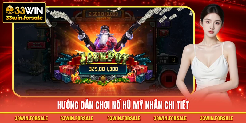  Hướng dẫn chơi Nổ hũ Mỹ Nhân chi tiết