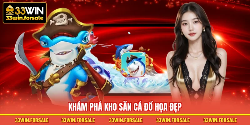  Khám phá kho săn cá đồ họa đẹp