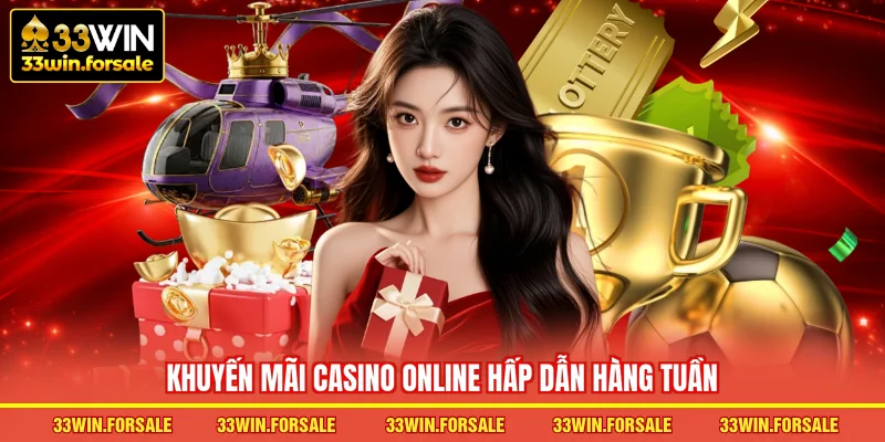  Khuyến mãi casino online hấp dẫn hàng tuần