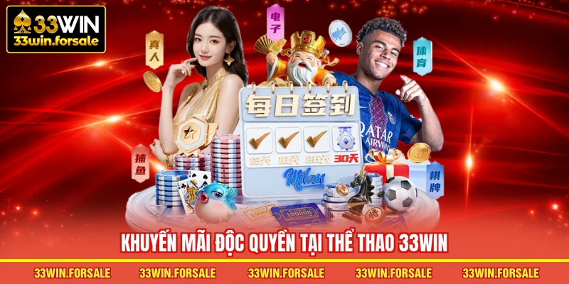  Khuyến mãi độc quyền tại Thể thao 33WIN