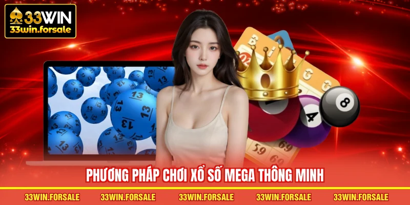 Phương pháp chơi Xổ số Mega thông minh