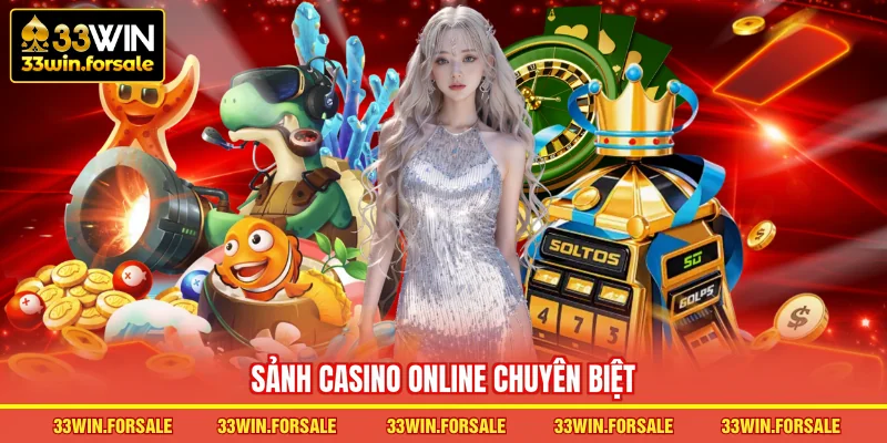  Sảnh casino online chuyên biệt