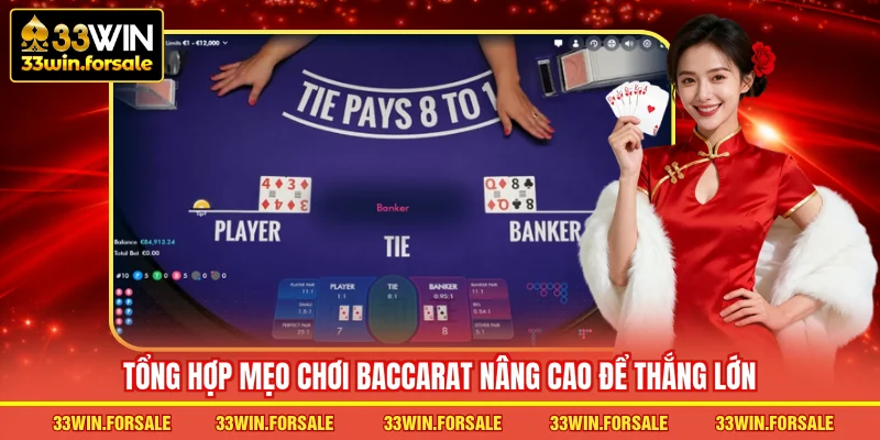 Tổng hợp mẹo chơi Baccarat nâng cao để thắng lớn