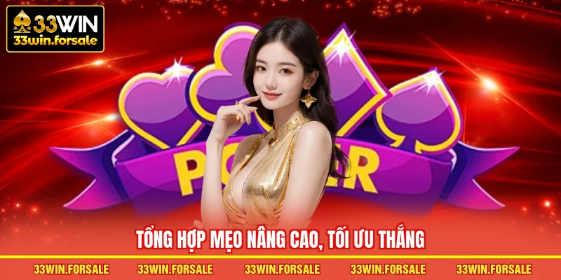 Tổng hợp mẹo nâng cao, tối ưu thắng